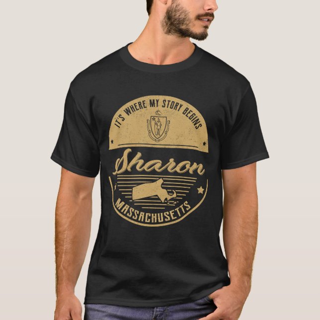 Sharon Massachusetts It's Where my story begins T-Shirt (Front)
