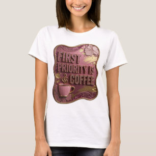 Sharp Gold FIRST PRIORITY IS COFFEE 3D Text Art T-Shirt