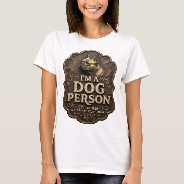 Sharp Gold I'M A DOG PERSON Design T-Shirt (Front)