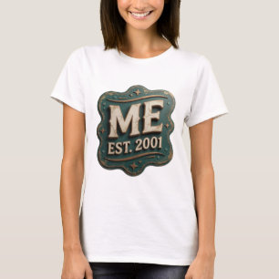 Sharp Gold ME EST 2001 Quote Design T-Shirt