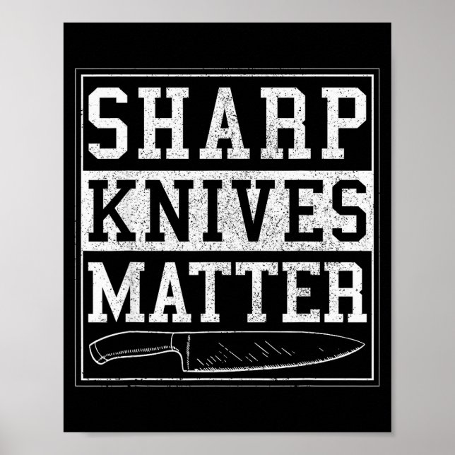 Sharp Knives - Funny Chef Gift Cooking Shirt  Poster (Front)