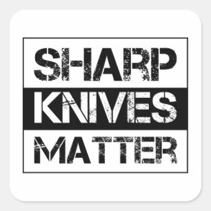 sharp knives matter square sticker