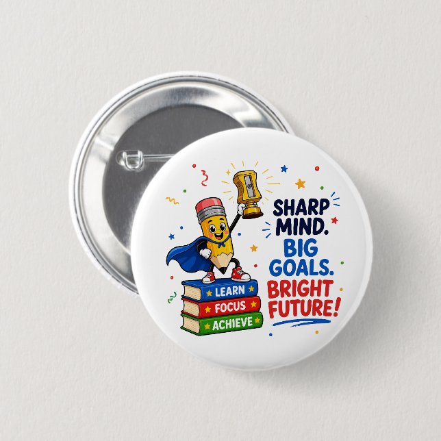 Sharp Mind Big Goals Bright Future Graduation 6 Cm Round Badge (Front & Back)