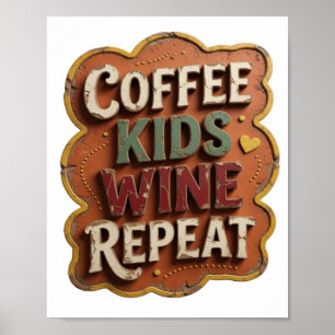 Sharp Orange COFFEE KIDS WINE REPEAT Poster