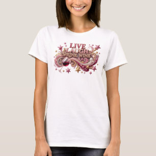 Sharp Pink LIVE LAUGH DRINK WINE Artistic Motif T-Shirt
