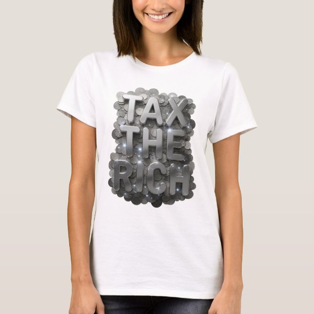 Sharp Silver TAX THE RICH Design T-Shirt (Front)