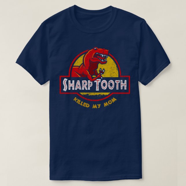 Sharp Tooth Killed My Mum T-Shirt (Design Front)