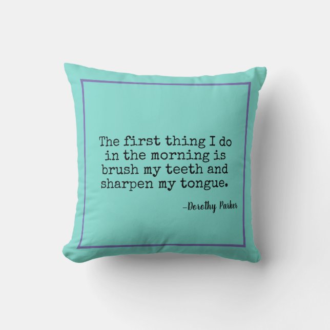 Sharpen Tongue Dorothy Parker Quote Cushion (Front)