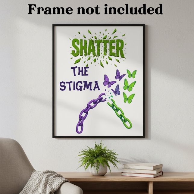 Shatter the Stigma - Mental Health Poster (Creator Uploaded)