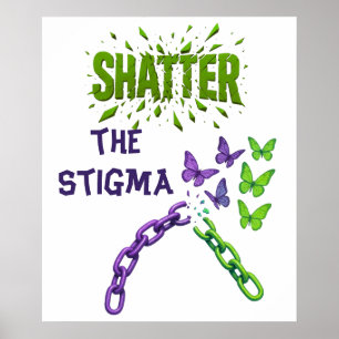 Shatter the Stigma - Mental Health Poster