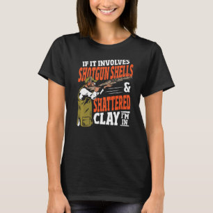 Shattered Clay  Clay Shooter Targets  Clay Shootin T-Shirt
