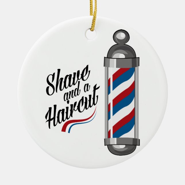 Shave and Haircut Ceramic Ornament (Front)