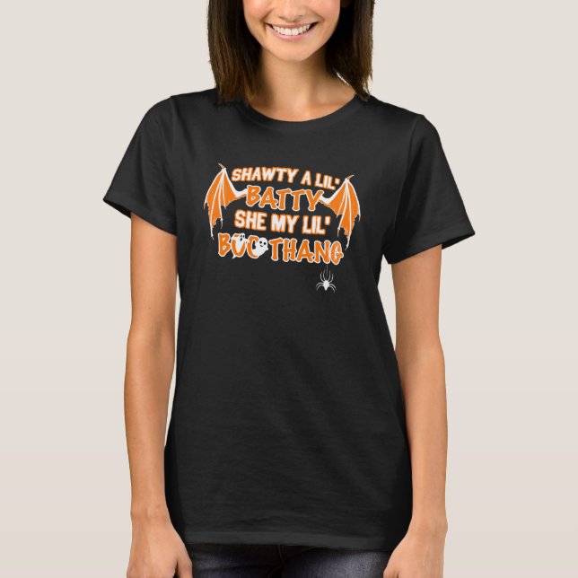 Shawty A Lil Batty She My Lil Boo Thang  Halloween T-Shirt (Front)