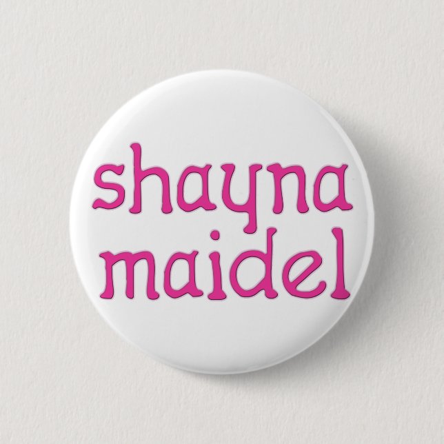 Shayna Maidel 6 Cm Round Badge (Front)