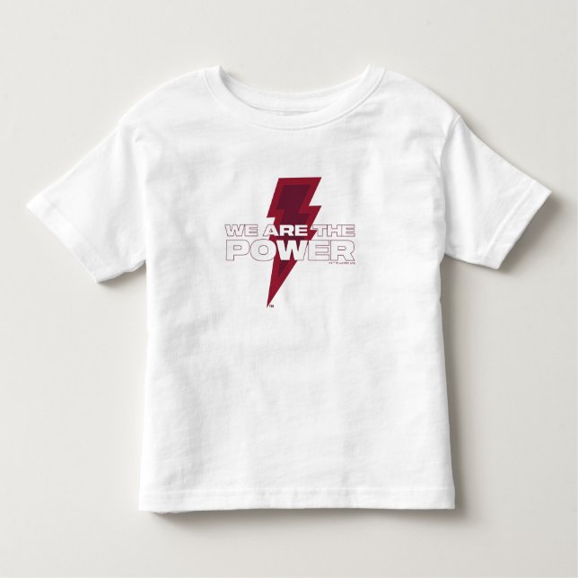 SHAZAM! Fury of the Gods | We Are The Power Toddler T-Shirt (Front)