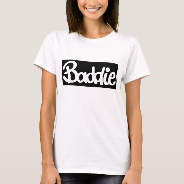 She a Baddie T-Shirt (Front)