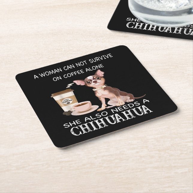 She Also Needs A Chihuahua Coffee Square Paper Coaster (Angled)