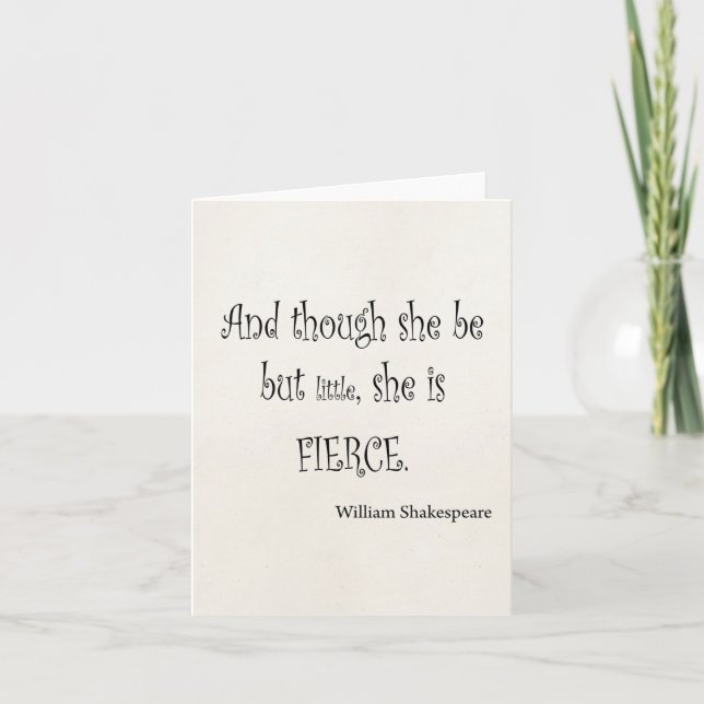She Be But Little She is Fierce Shakespeare Quote Card (Front)