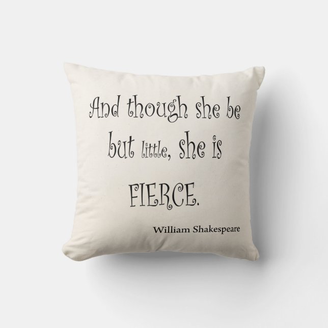 She Be But Little She is Fierce Shakespeare Quote Cushion (Front)