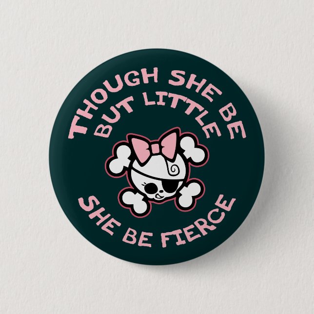 She Be Fierce 6 Cm Round Badge (Front)