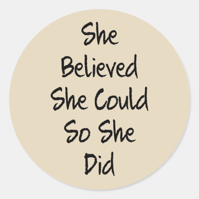 She Believe Sticker Motivational Educational Quote (Front)