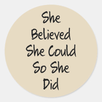 She Believe Sticker Motivational Educational Quote
