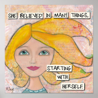 She Believed in Herself - Inspirational Art Poster