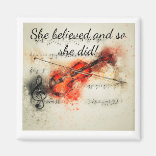 "She believed Inspirational Quote Violin Magnet