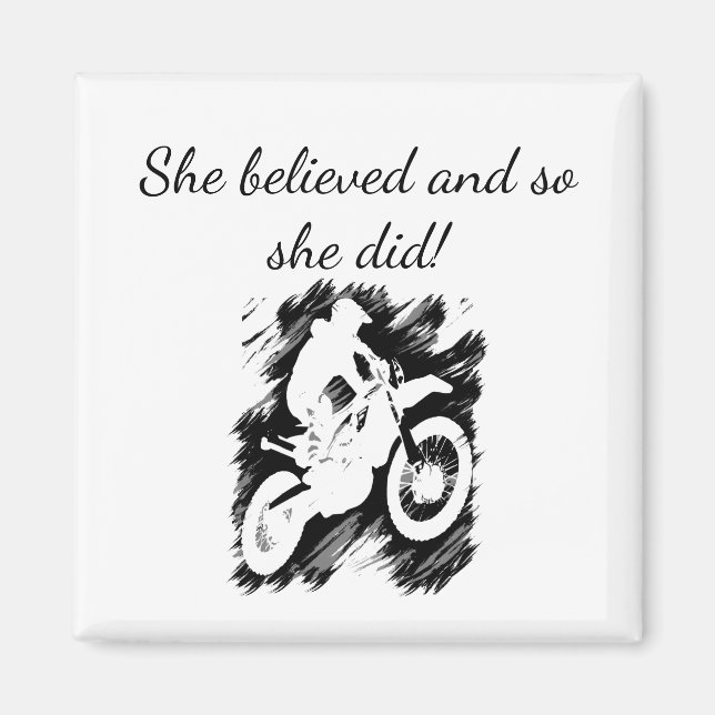 "She believed" Motorcycle Racing Encouragement Magnet (Front)