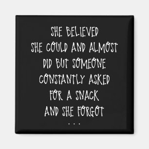 She Believed She Could But Snacks Mum Quote Magnet