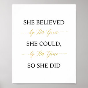 She Believed She Could By His Grace So She Did Poster