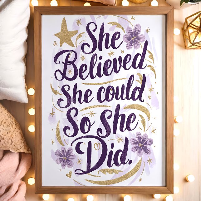 She Believed She Could Floral Motivational Art Poster (Creator Uploaded)