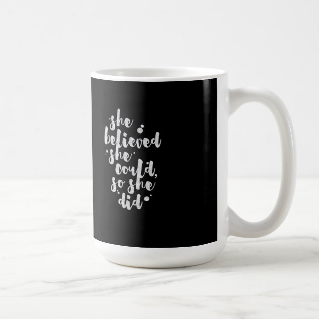 She Believed She Could - Inspirational Mug (Right)
