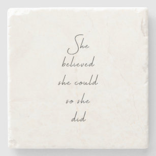 She Believed She Could Inspirational Quote Stone Coaster