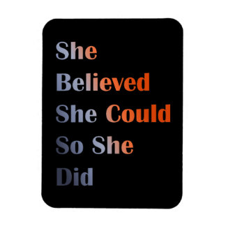 She Believed She Could Motivational Quote Magnet