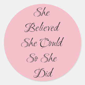 She Believed She Could Motivational Quote Sticker