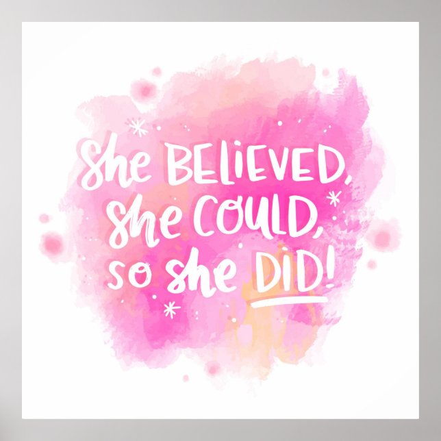 She Believed she could on watercolor  Poster (Front)