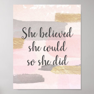 SHE BELIEVED SHE COULD - Pink Gold Quote Poster