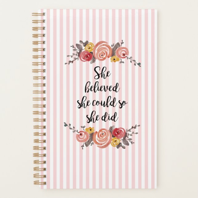 She Believed She Could Pink Stripe Flower Planner (Front)