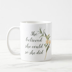 She Believed She Could Script Watercolor Floral Coffee Mug