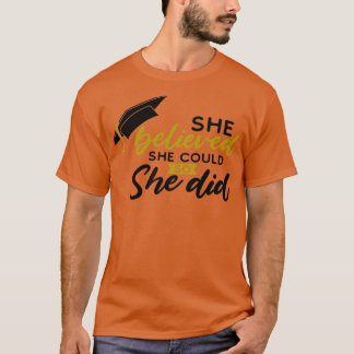She believed she could so She Did 1 T-Shirt