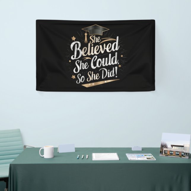 She Believed She Could So She Did Graduation Banner (Tradeshow)