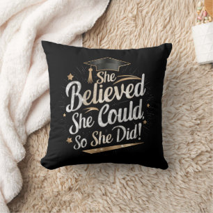 She Believed She Could So She Did Graduation Cushion