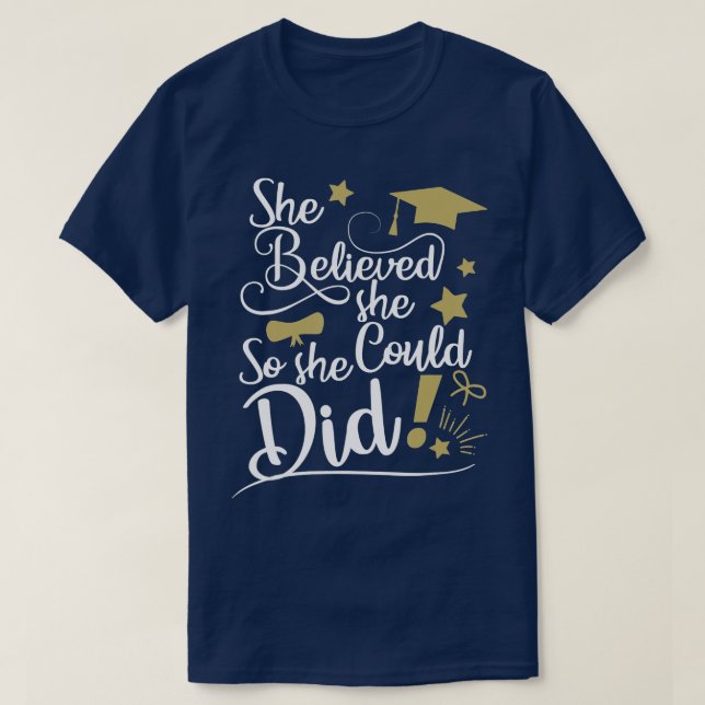 She Believed She Could So She Did Graduation Ladie T-Shirt (Design Front)