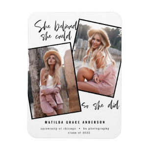 She believed she could so she did graduation magnet