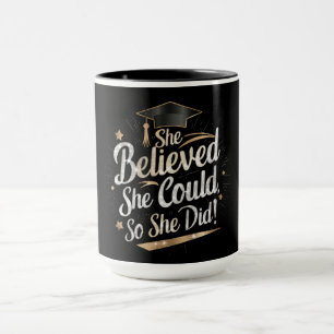 She Believed She Could So She Did Graduation Mug