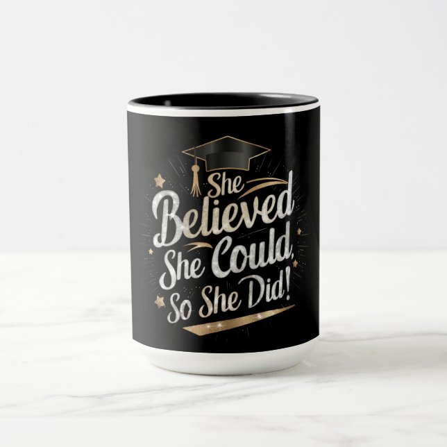 She Believed She Could So She Did Graduation Mug (Center)