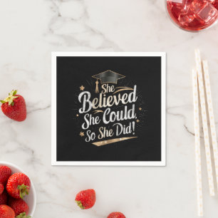 She Believed She Could So She Did Graduation Napkin