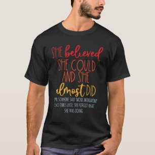 She Believed She Could So She Did Graduation Sayi T-Shirt