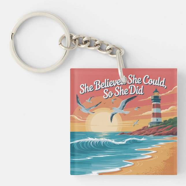 She Believed She Could, So She Did Key Ring (Front)
